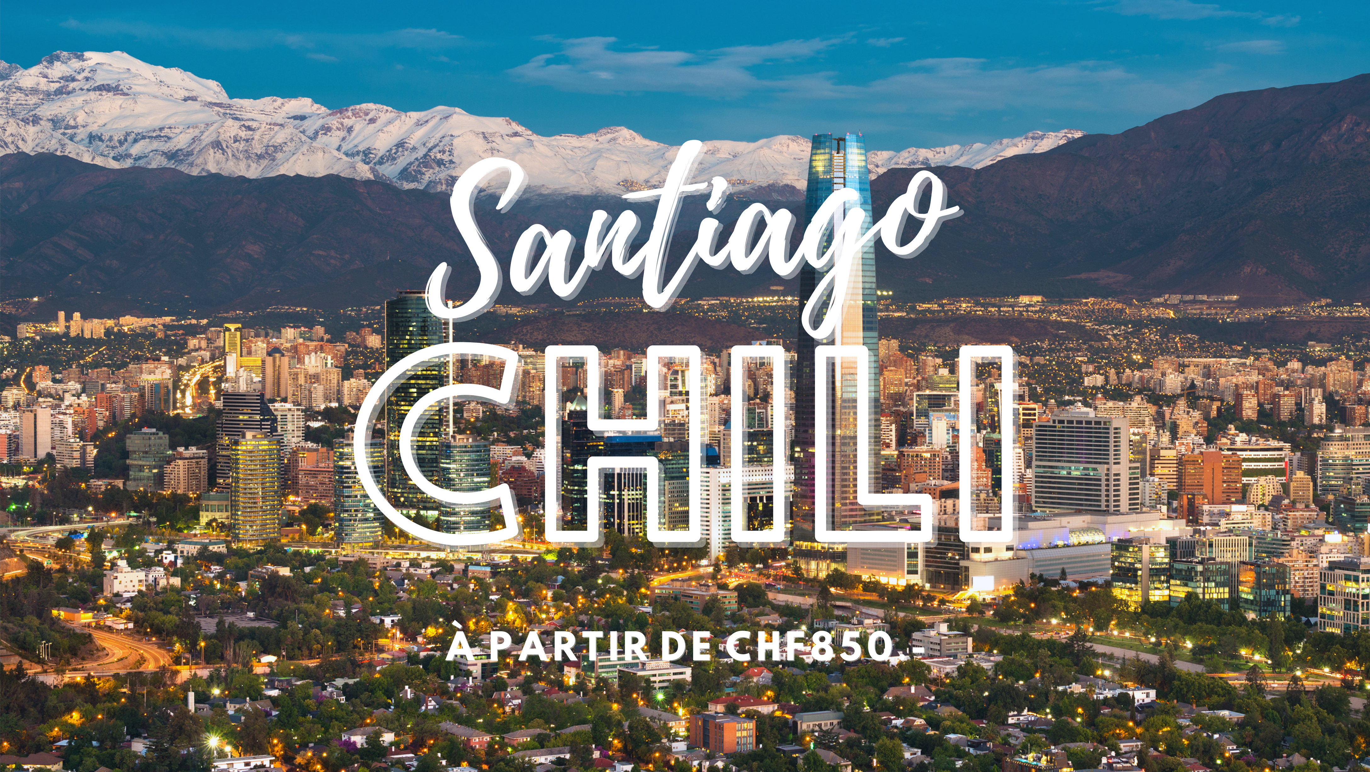 Santiago du Chili à partir de CHF 850.-